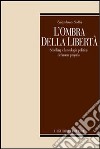 L'ombra della libertà. Schelling e la teologia politica del nome propria libro