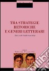 Tra strategie retoriche e generi letterari. Dieci studi di letteratura latina libro di Viparelli V. (cur.)
