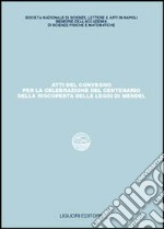 Atti del Convegno per la celebrazione del centenario della riscoperta delle leggi di Mendel libro