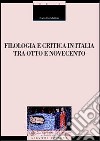 Filologia e critica in Italia fra Otto e Novecento libro