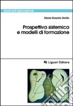 Prospettiva sistemica e modelli di formazione libro