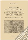 Descrizione della città di Napoli e del suo amenissimo distretto e dell'antichità della città di Pozzuoli libro