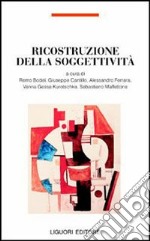 Ricostruzione della soggettività libro