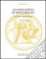 Les manuscrits de Montesquieu. Secrétaires, ecritures, datations