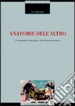 Anatomie dell'altro. L'immaginario teratologico nella letteratura inglese libro