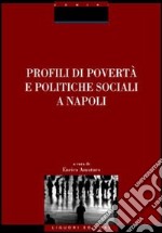 Profili di povertà e politiche sociali a Napoli libro