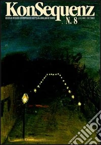 Konsequenz. Rivista di musiche contemporanee. Nuova serie. Vol. 8 libro