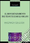 Il differenziamento dei tessuti e degli organi libro