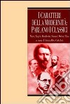 I caratteri della modernità: parlano i classici. Marx, Engels, Durkheim, Simmel, Weber, Elias libro di Calabrò A. R. (cur.)