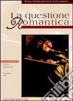 La questione romantica. Vol. 11: Musica/letteratura libro