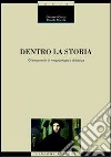 Dentro la storia. Orientamenti di metodologia e didattica libro