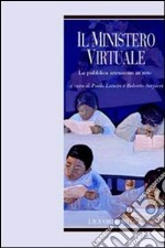 Il ministero virtuale. La pubblica istruzione in rete libro