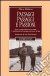 Paesaggi, passaggi e passioni. Come il cinema italiano ha raccontato le trasformazioni del paesaggio dal sonoro ad oggi libro