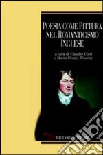 Poesia come pittura nel Romanticismo inglese libro