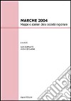 Marche 2004. Mappe e scenari della società regionale libro