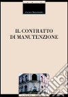 Il contratto di manutenzione libro di Cesaro Vincenzo M.