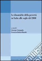 Le dinamiche della povertà in Italia alle soglie del 2000 libro