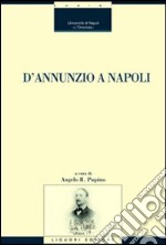 D'Annunzio a Napoli libro