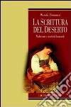 La scrittura del deserto. Malinconia e creatività femminile libro di Tommasi Wanda