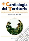 Cardiologia del territorio. Notiziario associativo dell'Ance. Cardiologia italiana del territorio. Vol. 6 libro