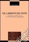 Nel labirinto del testo. «The Signalman» di Charles Dickens e «The Phantom Rickshaw» di Rudyard Kipling libro di Caporaletti Silvana