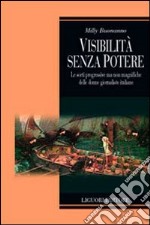 Visibilità senza potere. Le sorti progressive ma non magnifiche delle donne giornaliste in Italia libro