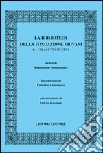 La biblioteca della Fondazione Piovani. La Collectio viciana libro