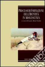 Processi di formazione dell'identità in adolescenza libro