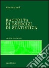 Raccolta di esercizi di statistica. Con CD-ROM libro di Rinaldi Silvana