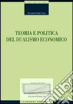 Teoria e politica del dualismo economico libro