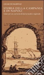 Storia della Campania e di Napoli. Linee per un curricolo di storia locale e regionale libro