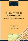 Un collegamento per lo sviluppo. Le ragioni del si per il ponte sullo stretto libro di Busetta P. (cur.)