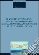 Le azioni di responsabilità contro gli amministratori nel fallimento della nuova società a responsabilità limitata