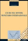 L'euro nel sistema monetario internazionale libro di Pedalino Antonio