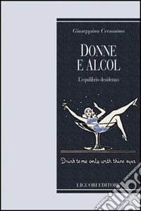 Donne e alcol. L'equilibrio desiderato