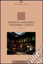 Appunti di matematica finanziaria classica. Vol. 1