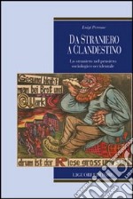 Da straniero a clandestino. Lo straniero nel pensiero sociologico occidentale libro