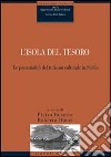 L'isola del tesoro. Le potenzialità del turismo culturale in Sicilia libro