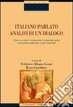 Italiano parlato. Analisi di un dialogo. Con CD-ROM libro