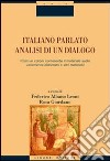 Italiano parlato. Analisi di un dialogo. Con CD-ROM libro