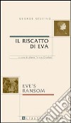 Il riscatto di Eva-Eve's Ransom libro