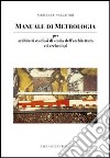 Manuale di metrologia. Per architetti studiosi di storia dell'architettura e archeologi in Italia libro