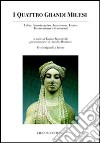 I quattro grandi milesi. Talete, Anassimandro, Anassimene, Ecateo. Testimonianze e frammenti. Testo greco a fronte libro