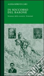 In soccorso del barone. Scienze della società. Itinerari libro