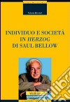 Individuo e società in «Herzog» di Saul Bellow libro di Birindelli Roberto