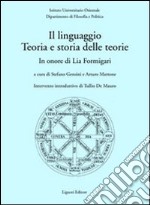 Il linguaggio - Teoria e storia delle teorie 