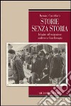 Storie senza storia. Indagine sull'emigrazione calabrese in Gran Bretagna libro di Cavallaro Renato