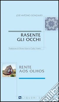 Rasente gli occhi-Rente aos olhos libro