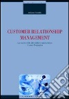 Customer relationship management. La nuova sfida del settore assicurativo: il caso Pramerica libro