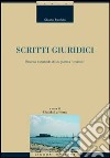 Scritti giuridici. Ricerca e metodo di un giurista «pratico» libro di Trinchillo Claudio La Porta U. (cur.)